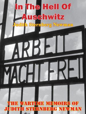 cover image of In the Hell of Auschwitz; the Wartime Memoirs of Judith Sternberg Newman